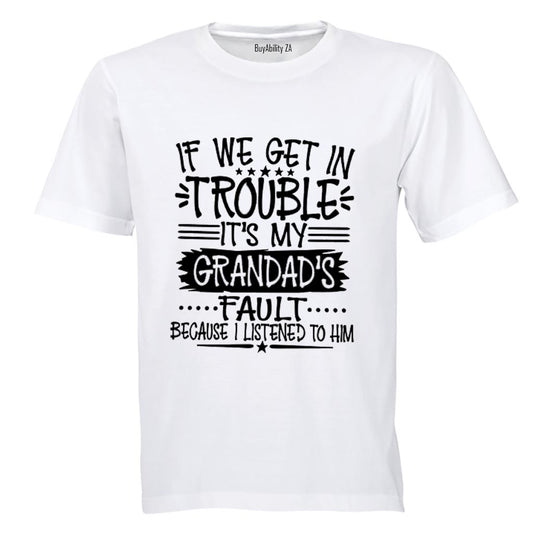 It's My Grandad's Fault - Kids T-Shirt
