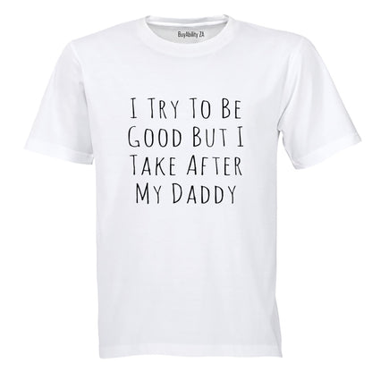 I Take After My Daddy - Kids T-Shirt