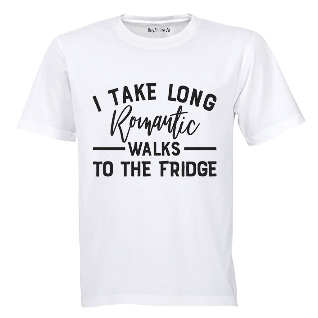 I Take Long Romantic Walks to the Fridge - Adults - T-Shirt