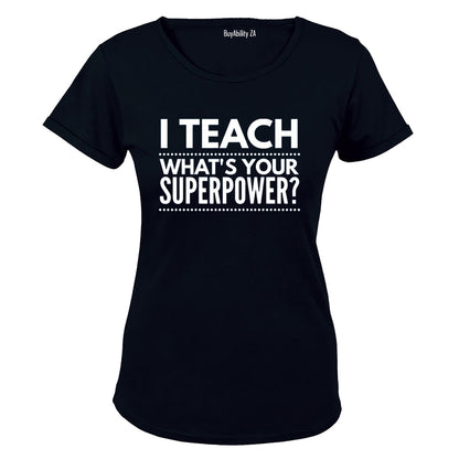 I TEACH - Superpower - Ladies - T-Shirt - BuyAbility