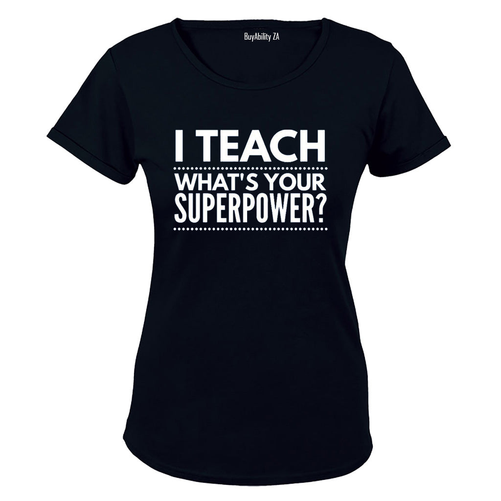 I TEACH - Superpower - Ladies - T-Shirt