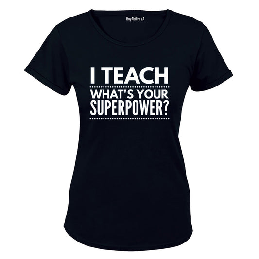 I TEACH - Superpower - Ladies - T-Shirt