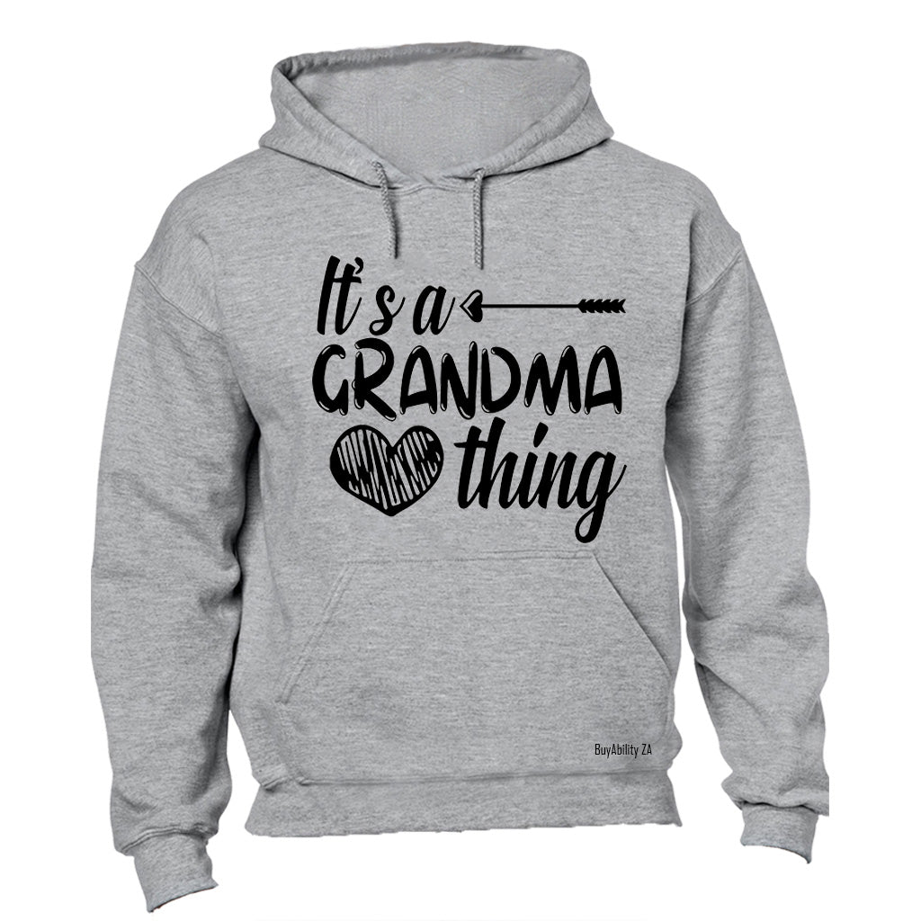 It's a Grandma Thing - Hoodie