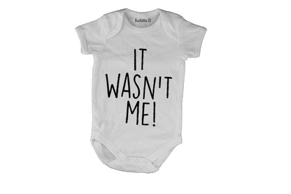It Wasn't Me - Baby Grow