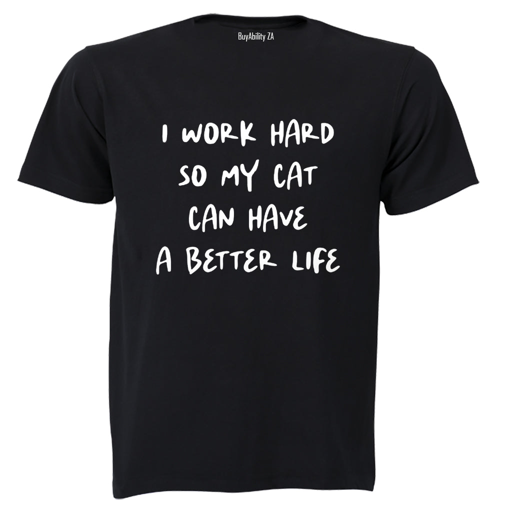 I Work Hard - Cat - Adults - T-Shirt - BuyAbility South Africa