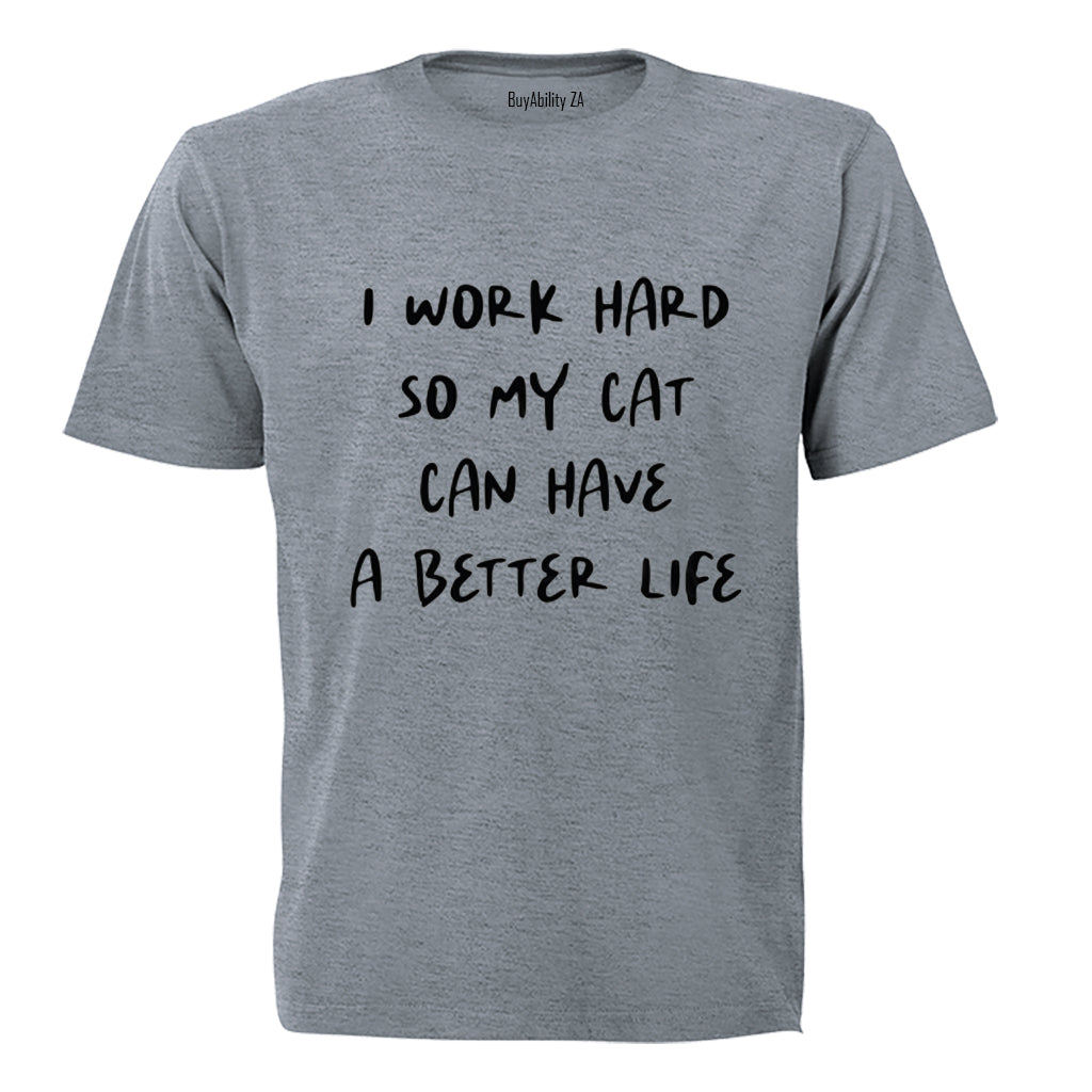 I Work Hard - Cat - Adults - T-Shirt - BuyAbility South Africa