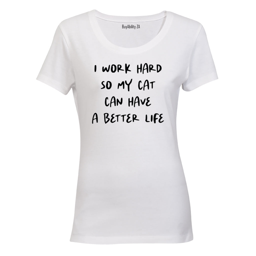 I Work Hard - Cat - Ladies - T-Shirt - BuyAbility South Africa