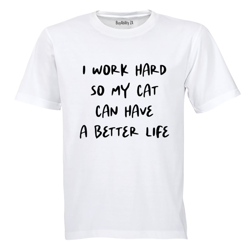 I Work Hard - Cat - Adults - T-Shirt - BuyAbility South Africa
