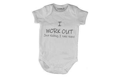 I Work Out, just kidding - Baby Grow