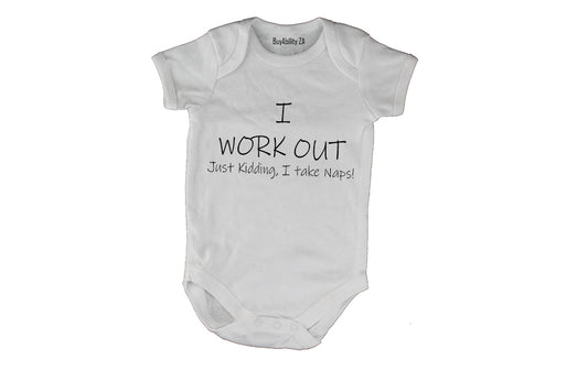 I Work Out, just kidding - Baby Grow