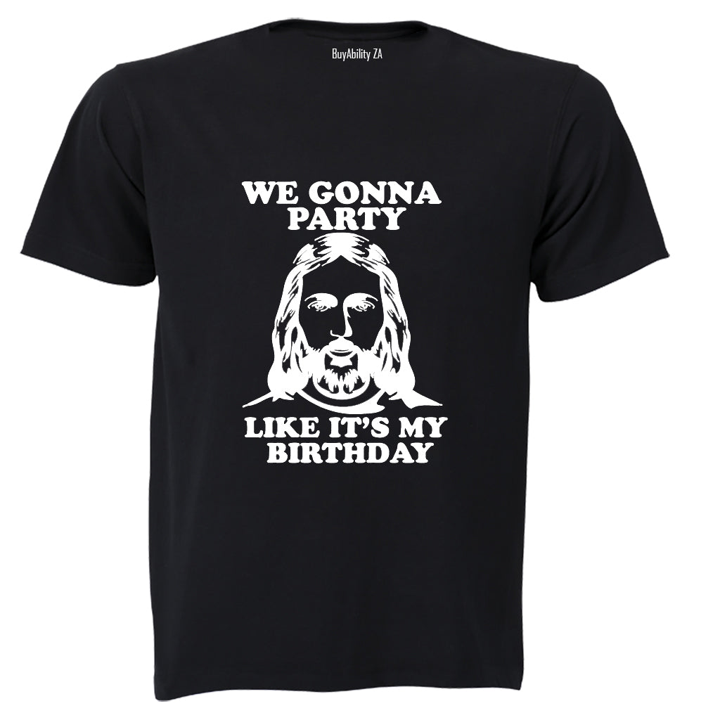 Jesus - Party Like It's My Birthday - Christmas - Adults - T-Shirt