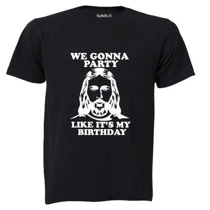 Jesus - Party Like It's My Birthday - Christmas - Adults - T-Shirt