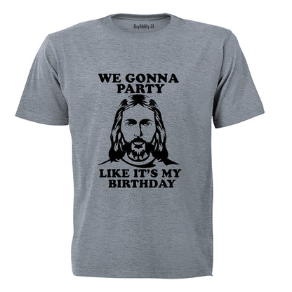 Jesus - Party Like It's My Birthday - Christmas - Adults - T-Shirt