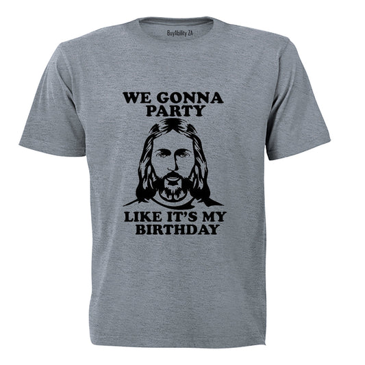 Jesus - Party Like Its My Birthday - Christmas - Adults - T-Shirt