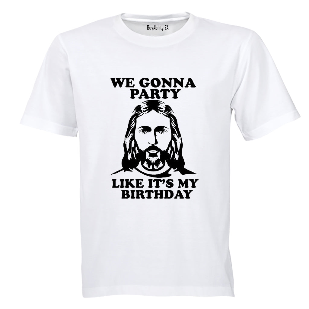 Jesus - Party Like It's My Birthday - Christmas - Adults - T-Shirt