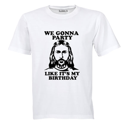 Jesus - Party Like It's My Birthday - Christmas - Adults - T-Shirt