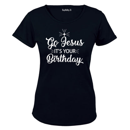 Jesus, It's Your Birthday - Christmas - Ladies - T-Shirt
