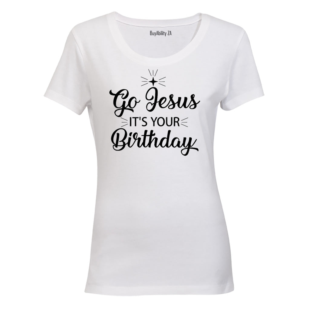 Jesus, It's Your Birthday - Christmas - Ladies - T-Shirt