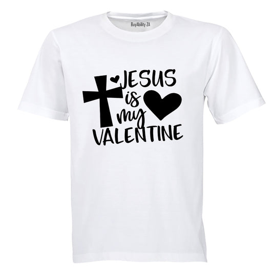 Jesus Is My Valentine - Adults - T-Shirt
