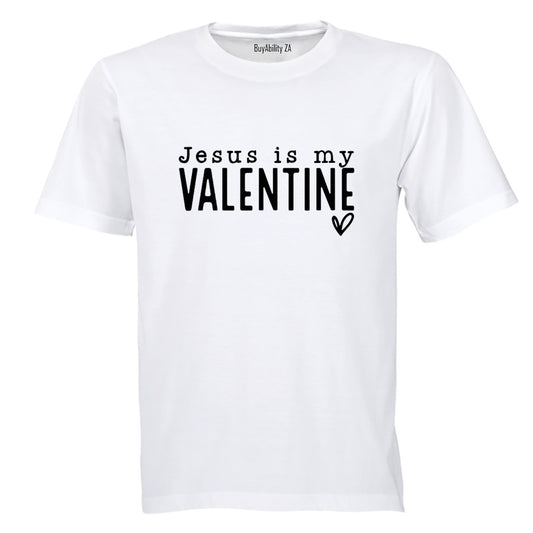 Jesus is my Valentine - Adults - T-Shirt