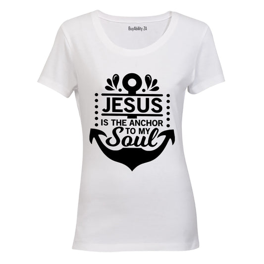 Jesus is the Anchor to my Soul - Ladies - T-Shirt