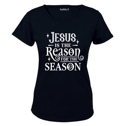 Jesus is the Reason for the Season - Christmas - Ladies - T-Shirt