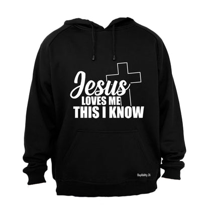 Jesus Loves Me, I Know - Hoodie