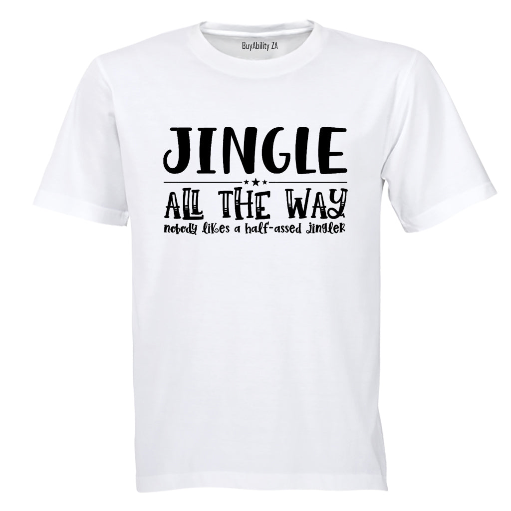 Jingle ALL the way - Christmas - Adults - T-Shirt
