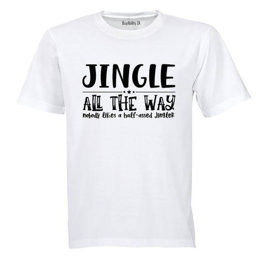 Jingle ALL the way - Christmas - Adults - T-Shirt