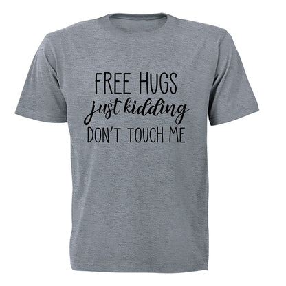Free Hugs - Just Kidding - Adults - T-Shirt - BuyAbility South Africa