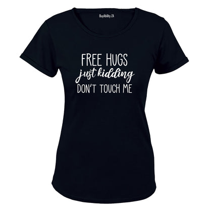 Free Hugs - Just Kidding - Ladies - T-Shirt