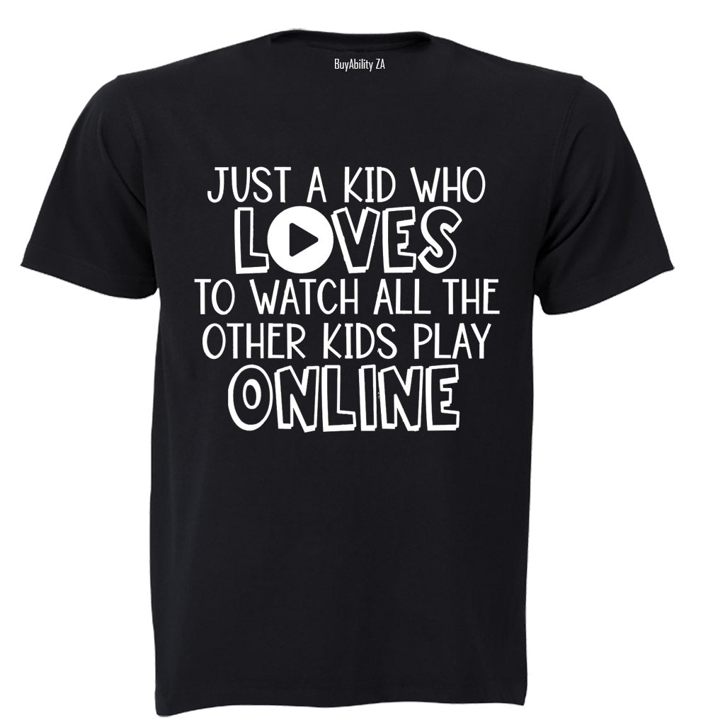 Just A Kid watching Kids Play Online - Kids T-Shirt