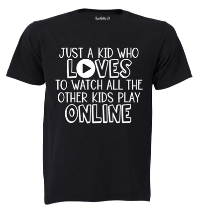Just A Kid watching Kids Play Online - Kids T-Shirt