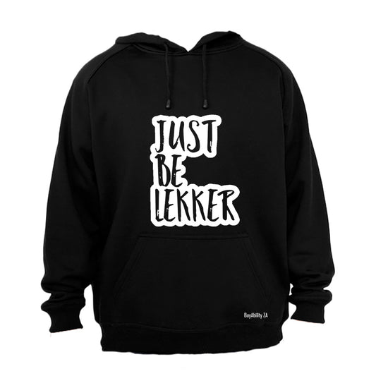Just Be Lekker - Hoodie