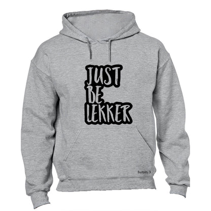 Just Be Lekker - Hoodie