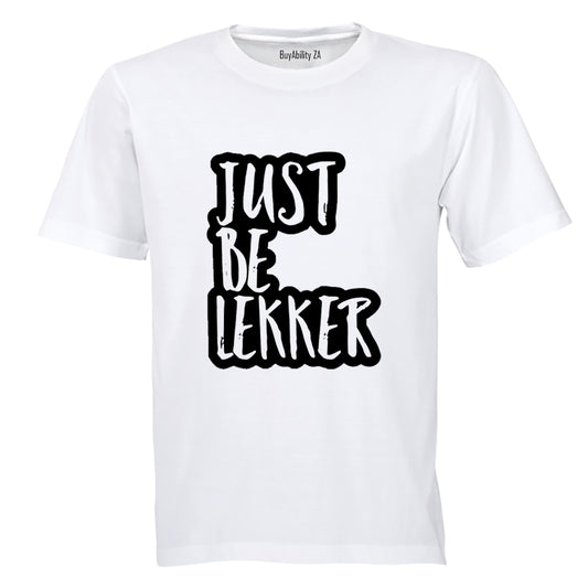 Just Be Lekker - Adults - T-Shirt - BuyAbility