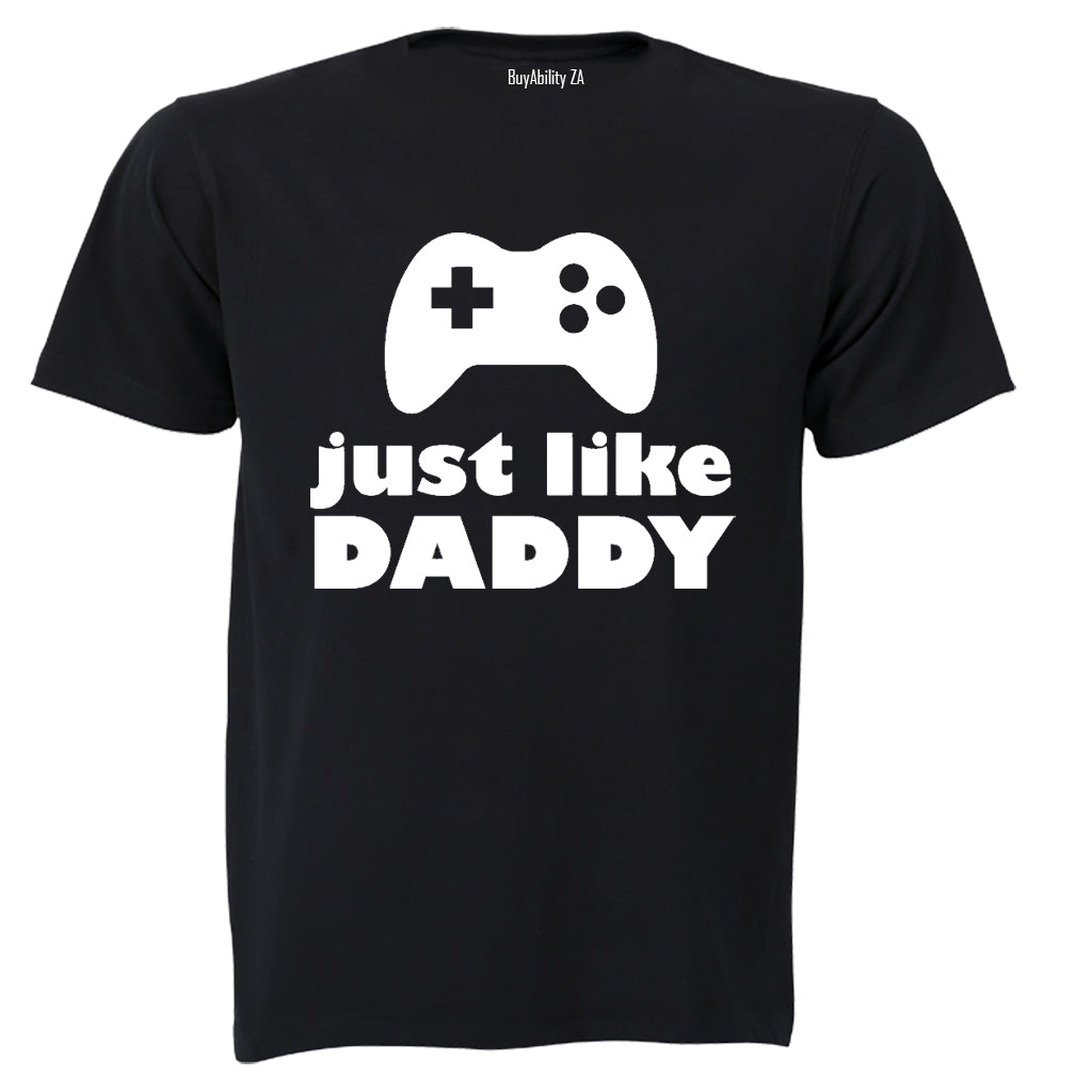 Just Like Daddy - Gamer - Kids T-Shirt