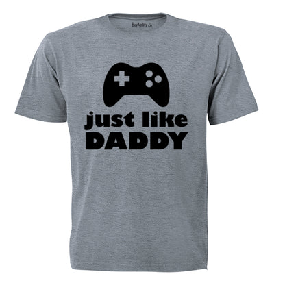 Just Like Daddy - Gamer - Kids T-Shirt
