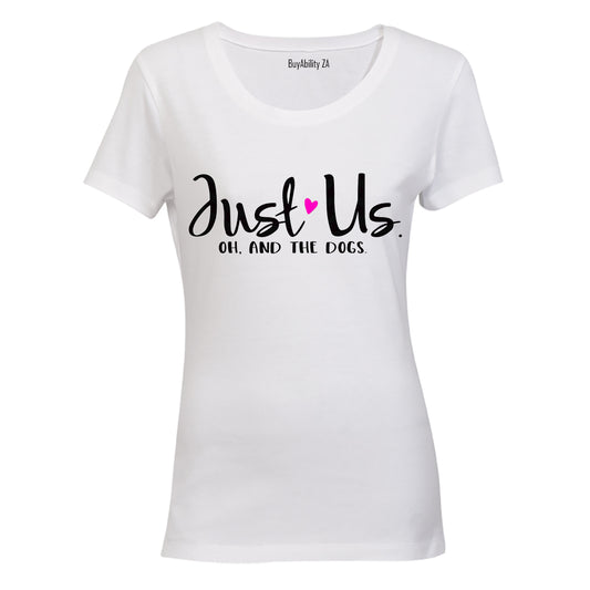Just Us - and the Dogs! - Ladies - T-Shirt - BuyAbility