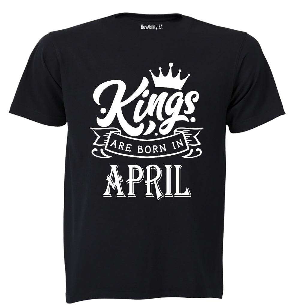 Kings Are Born in April - Adults - T-Shirt - BuyAbility
