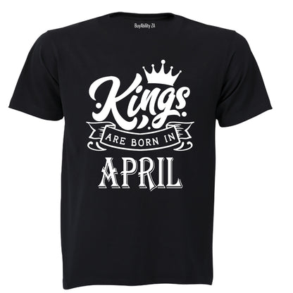 Kings Are Born in April - Adults - T-Shirt - BuyAbility
