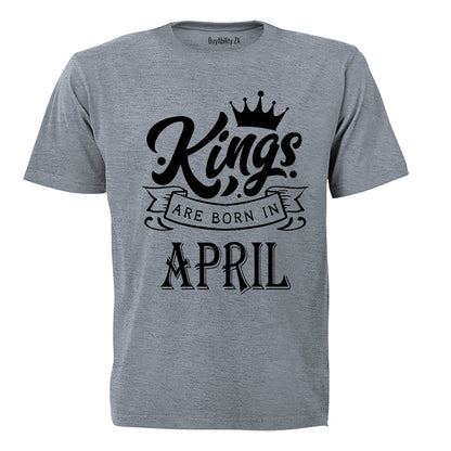 Kings Are Born in April - Adults - T-Shirt - BuyAbility