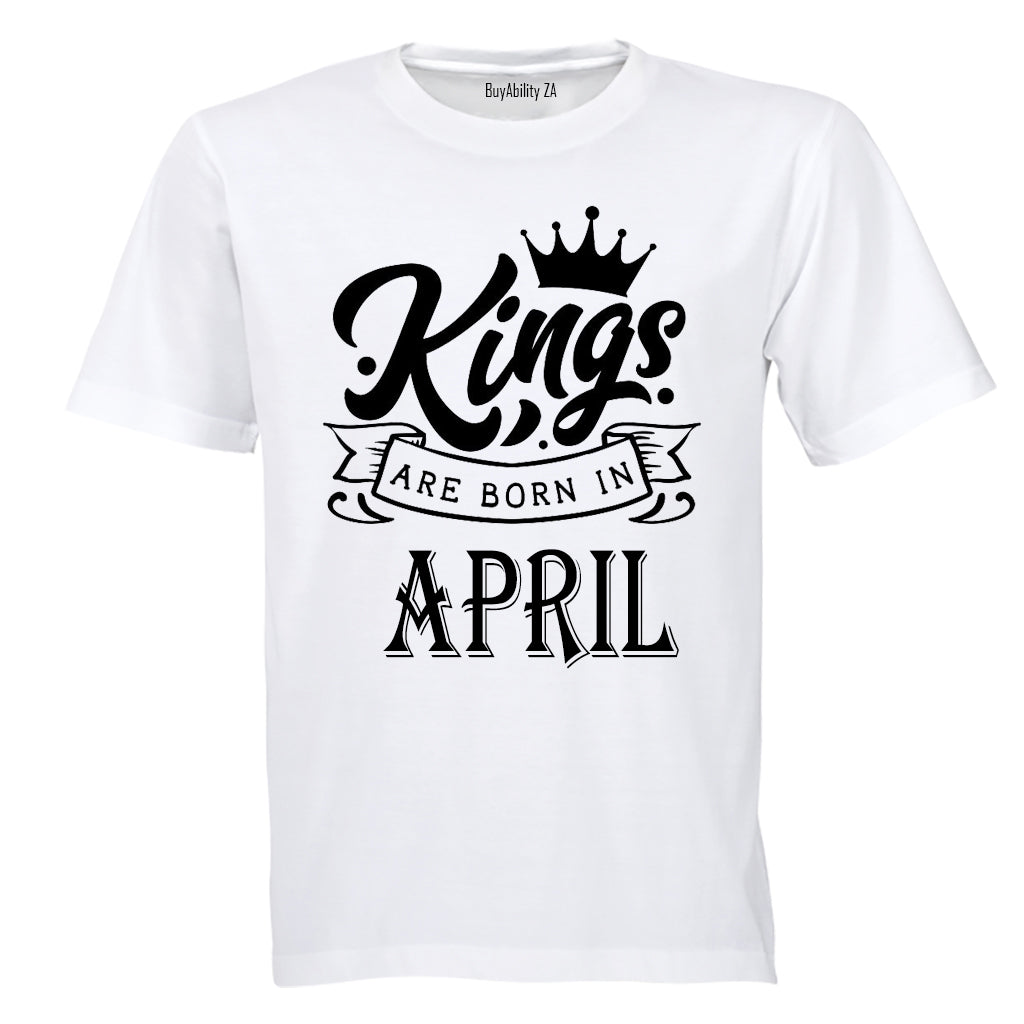 Kings Are Born in April - Adults - T-Shirt - BuyAbility