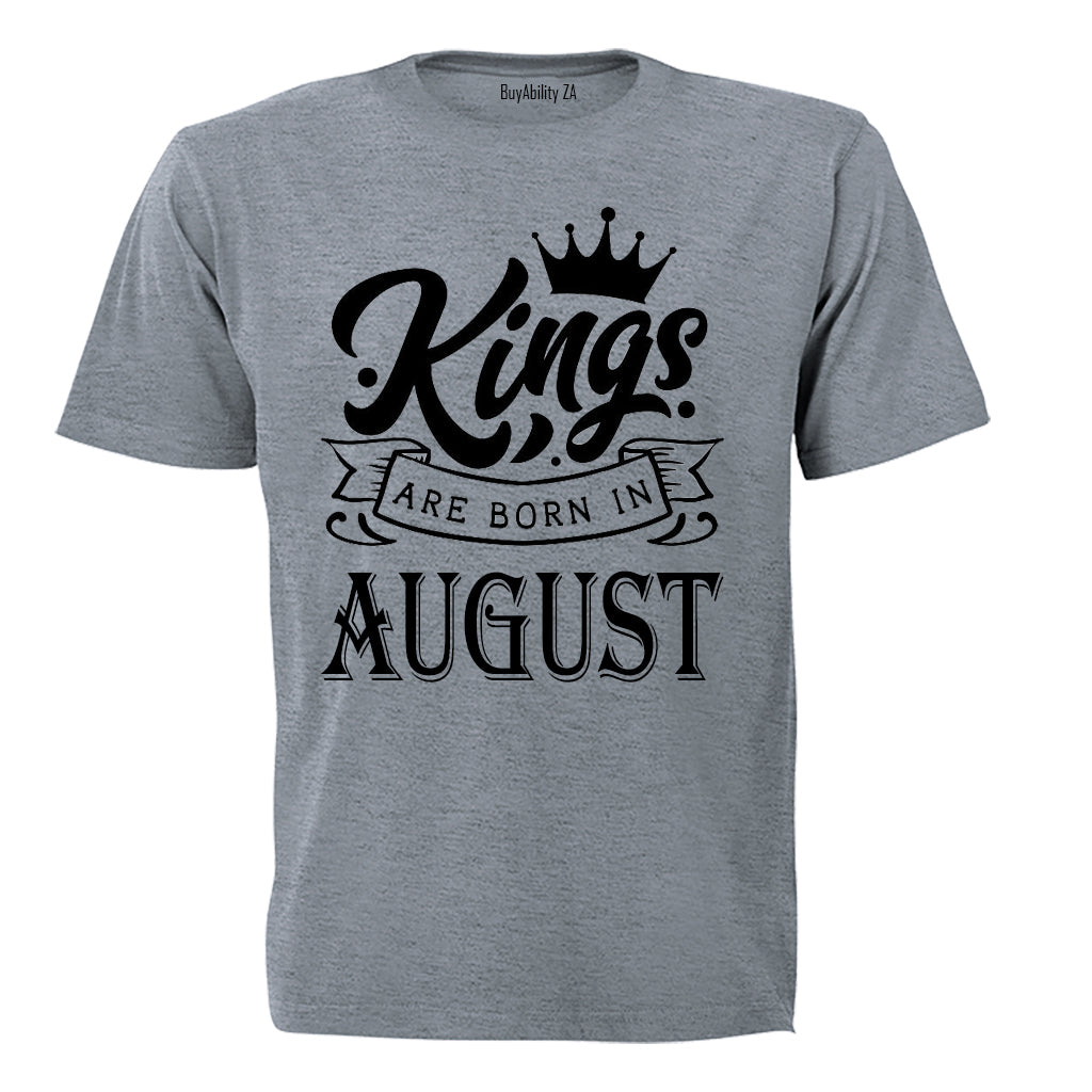 Kings Are Born in August - Adults - T-Shirt