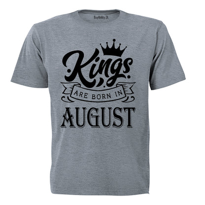 Kings Are Born in August - Adults - T-Shirt