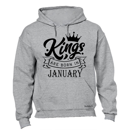 Kings Are Born in January - Hoodie