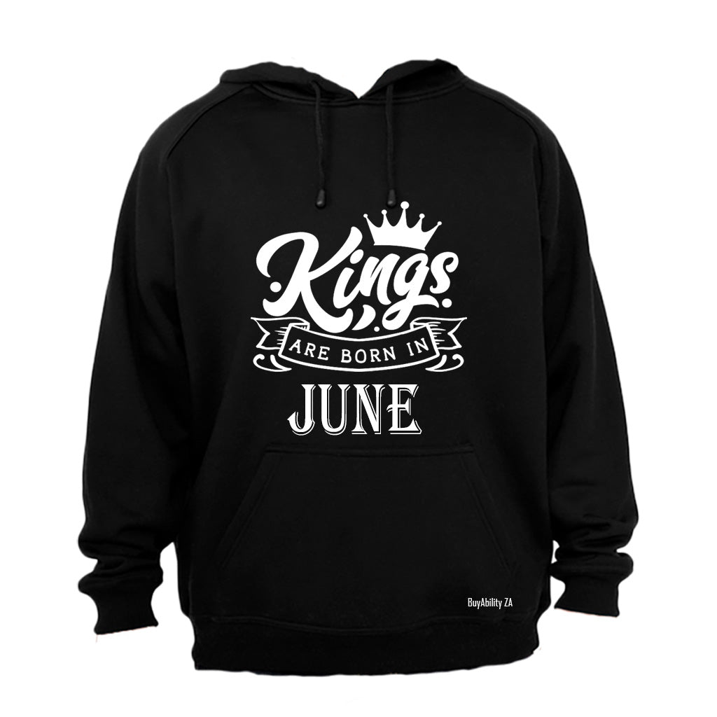 Kings Are Born in June - Hoodie