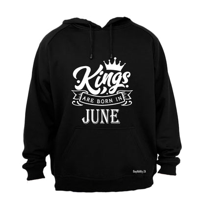 Kings Are Born in June - Hoodie
