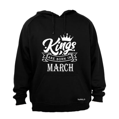 Kings Are Born in March - Hoodie