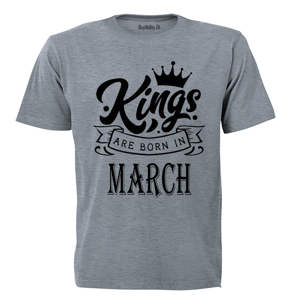 Kings Are Born in March - Adults - T-Shirt